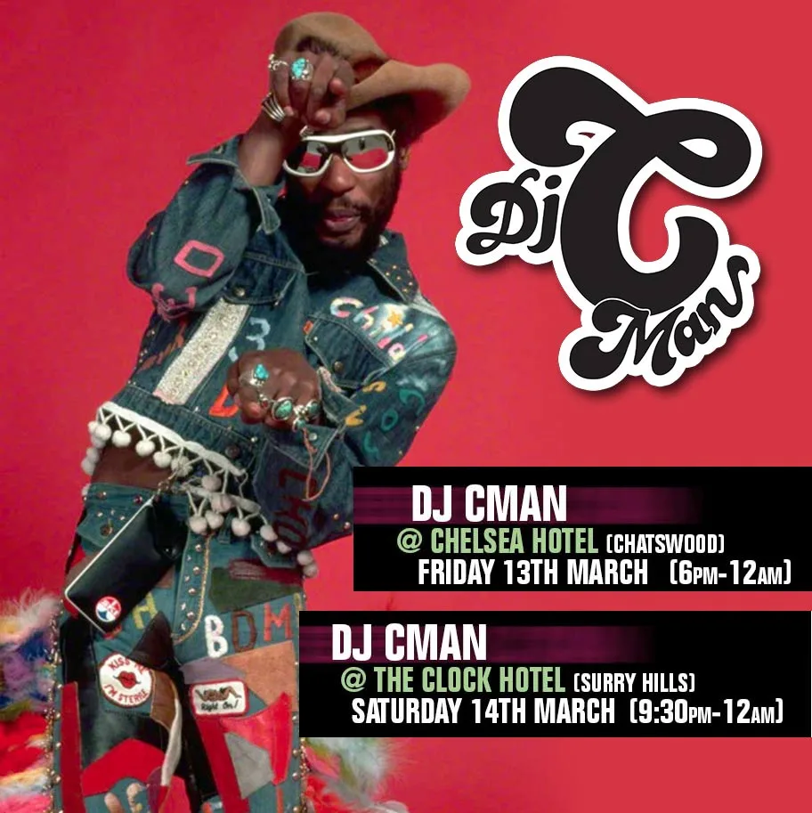 DJ CMAN gig card for Friday 13 March at the Chelsea Hotel, Chatswood, and Saturday 14 March at the Clock Hotel, Surry Hills