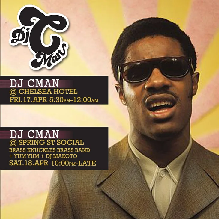 DJ CMAN gig card for Friday 17 April at the Chelsea Hotel and Saturday 18 April at Spring St Social