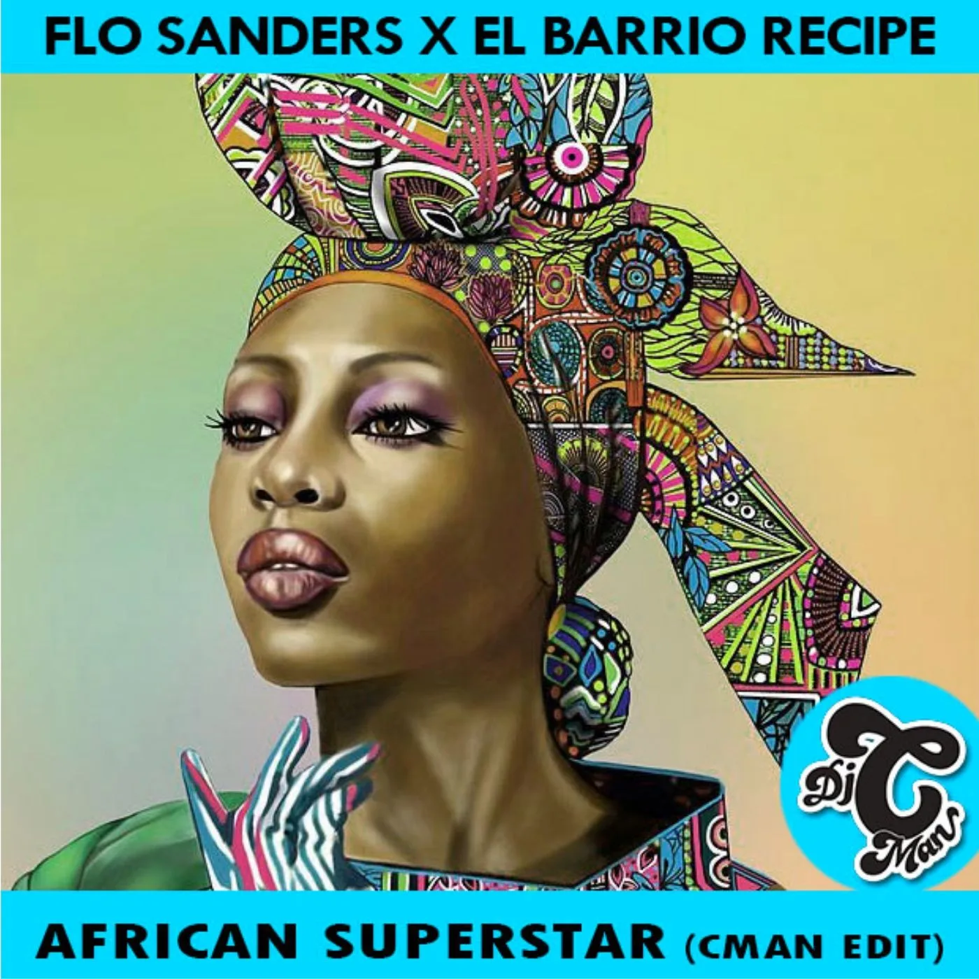 Cover art for Flo Sanders x El Barrio Recipe - African Superstar (CMAN Edit)