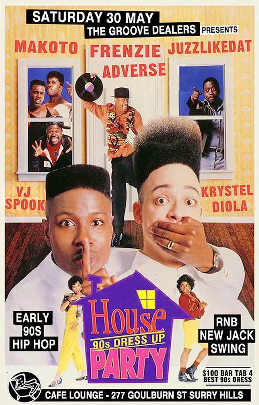 Flyer for The Groove Dealers' House Party 90s dress-up night, Saturday 30 May 2015 at Cafe Lounge, 277 Goulburn St Surry Hills, DJs Makoto, Frenzie, JuzzLikeDat, Adverse, VJ Spook, Krystel Diola, styled on the House Party movie poster with Kid 'n Play hi-top fades and a $100 bar tab for best 90s dress