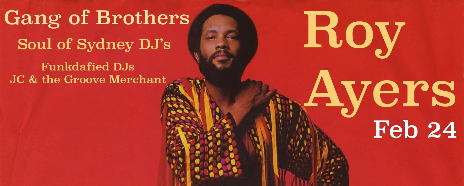 Flyer for Roy Ayers at the Jam Gallery on 24 February with Gang of Brothers, Soul of Sydney DJs and Funkdafied DJs