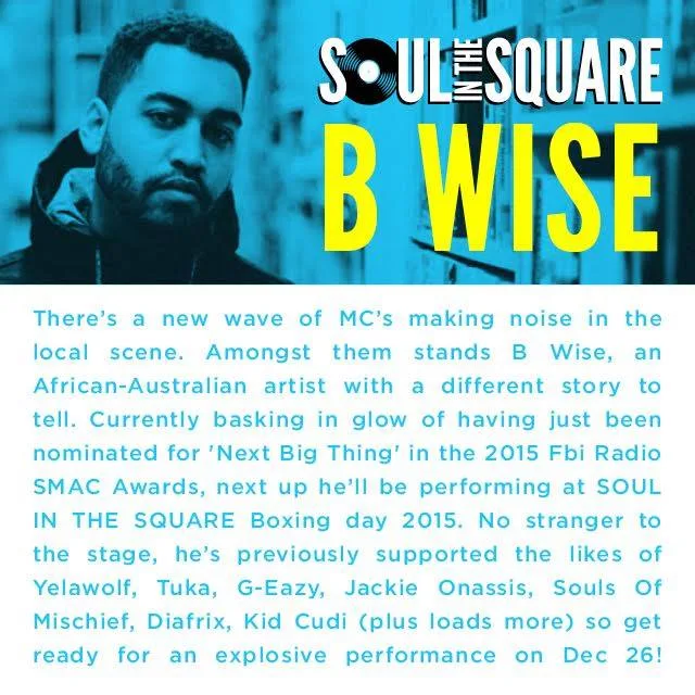 Soul in the Square artist profile for African-Australian MC B Wise