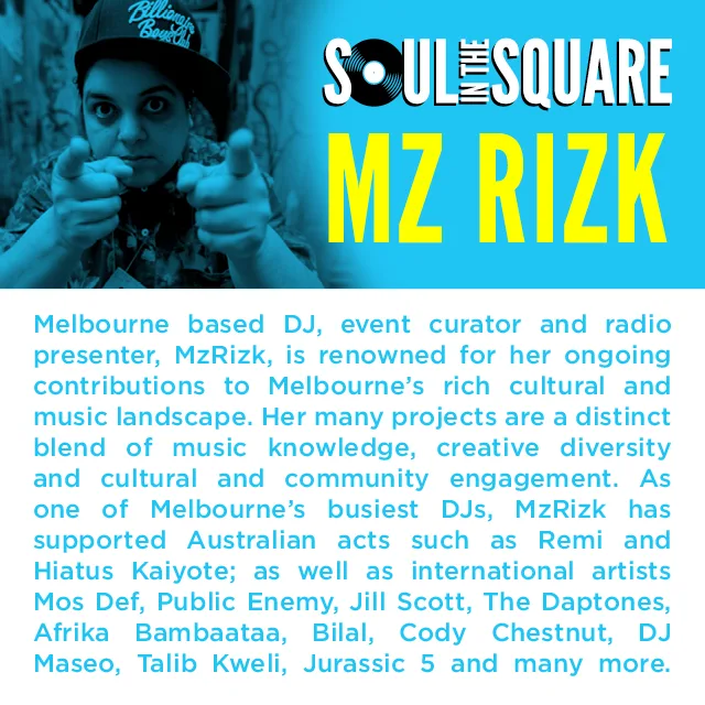 Soul in the Square artist profile for Melbourne DJ and radio presenter MzRizk