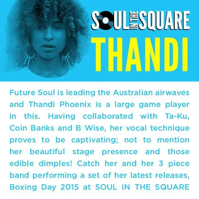 Soul in the Square artist profile for future soul vocalist Thandi Phoenix