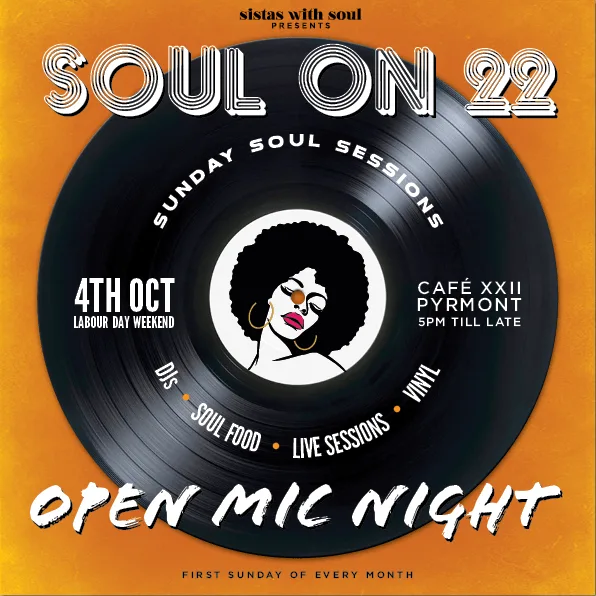 Soul on 22 Sunday Soul Sessions flyer for 4 October, open mic night at Café XXII Pyrmont