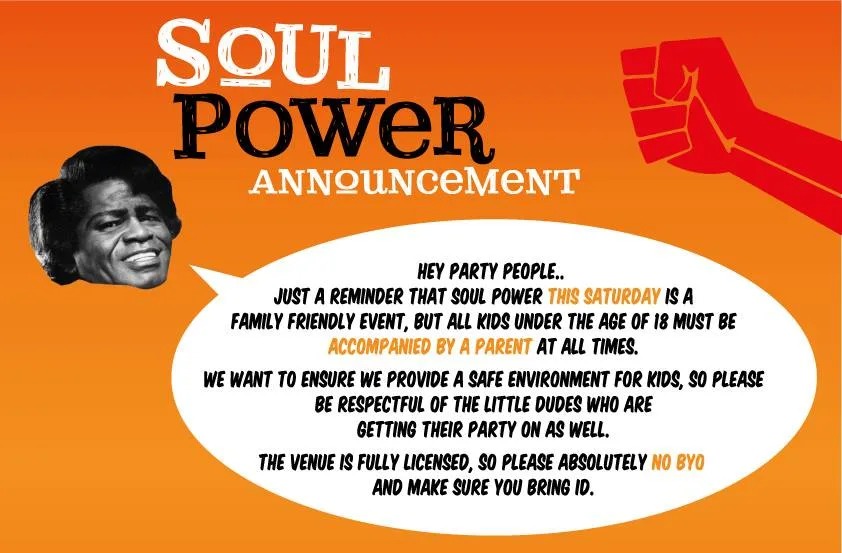 Soul Power announcement notice reminding guests the event is family friendly