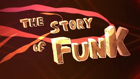 Title card for the BBC documentary The Story of Funk