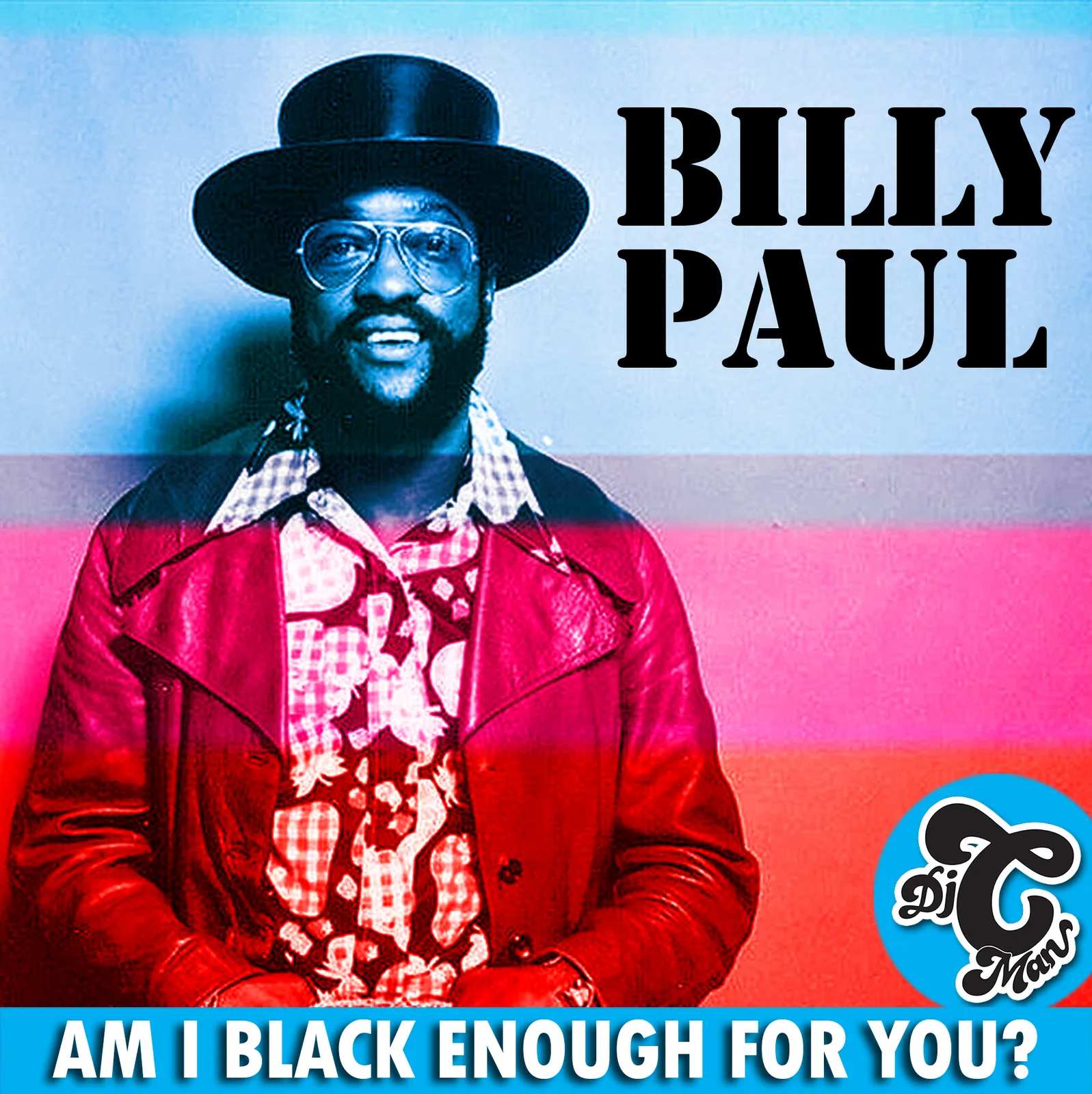 Cover art for the CMAN edit of Billy Paul's Am I Black Enough For You