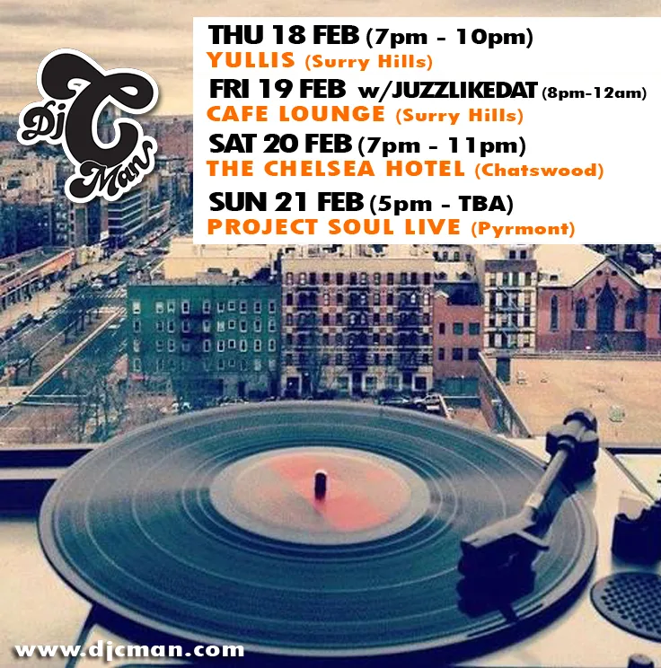 DJ CMAN gig card listing Yullis on 18 February, Cafe Lounge with JuzzLikeDat on 19 February, the Chelsea Hotel on 20 February and Project Soul Live on 21 February