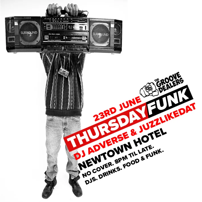 The Groove Dealers flyer for Thursday Funk at the Newtown Hotel, Newtown, Thursday 23 June 2016, DJs Adverse and JuzzLikeDat, black-and-white photo of a figure in a striped jumper holding a huge boombox over his head, with red and black diagonal type.