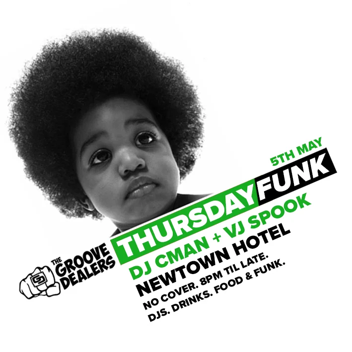 The Groove Dealers flyer for Thursday Funk at the Newtown Hotel, Newtown, Thursday 5 May 2016, DJ CMAN and VJ Spook, black-and-white photo of a young child with a big afro gazing upward beside green and black diagonal type.