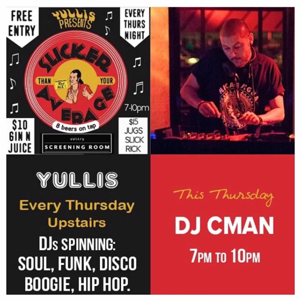 Yullis flyer for every Thursday upstairs with DJ CMAN from 7pm to 10pm spinning soul, funk, disco, boogie and hip hop