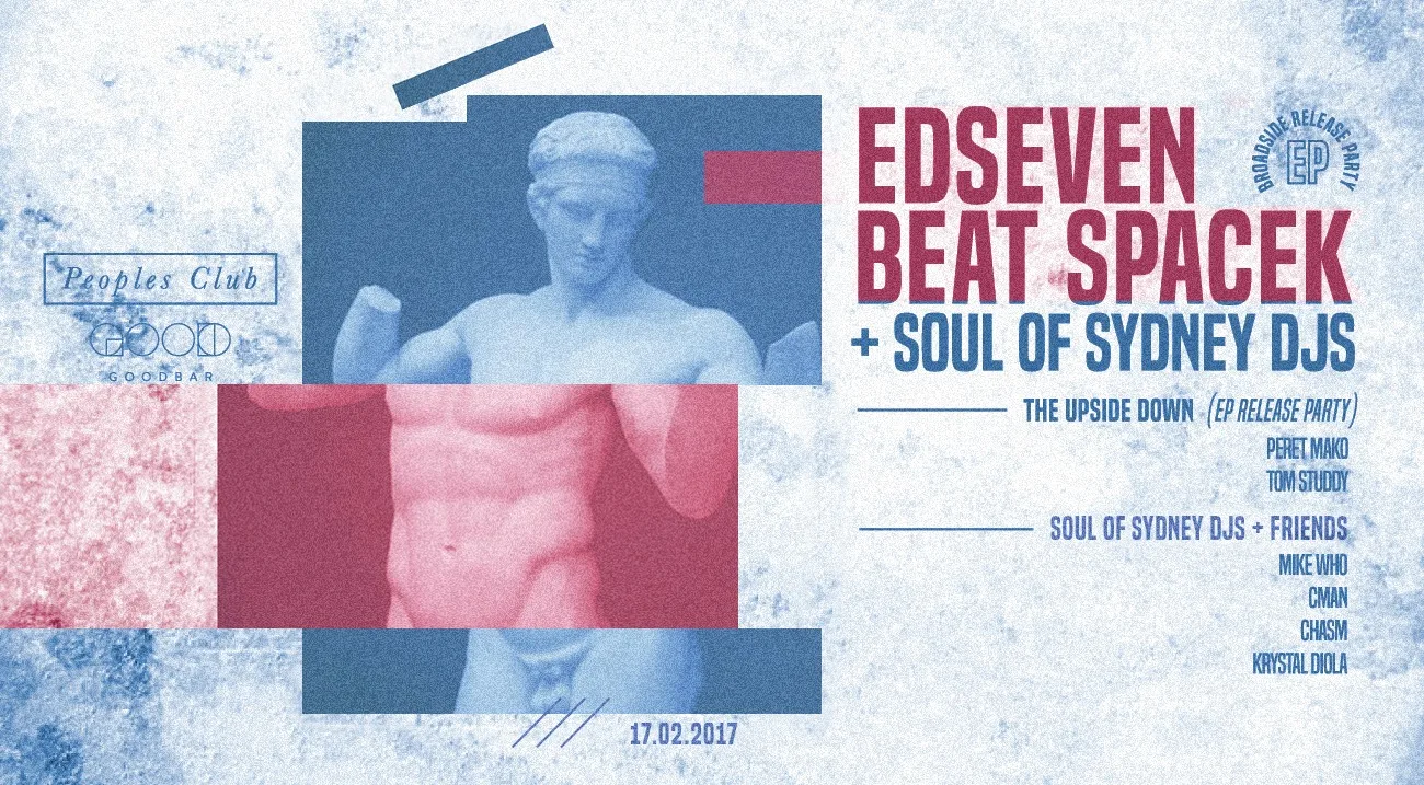 Flyer for Edseven and Beat Spacek at People's Club, Goodbar, with the Soul of Sydney DJs