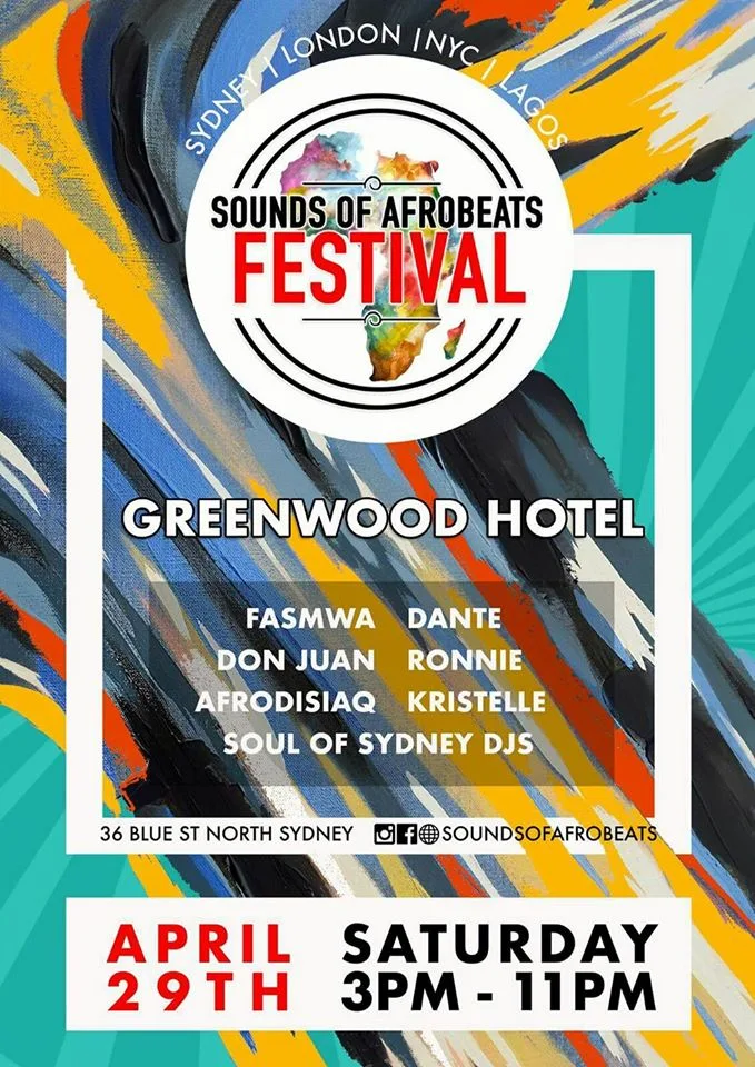 Sounds of Afrobeats festival flyer for Saturday 29 April at the Greenwood Hotel with Fasnwa, Dante, Ronnie, Afrodisiaq, Kristelle and the Soul of Sydney DJs