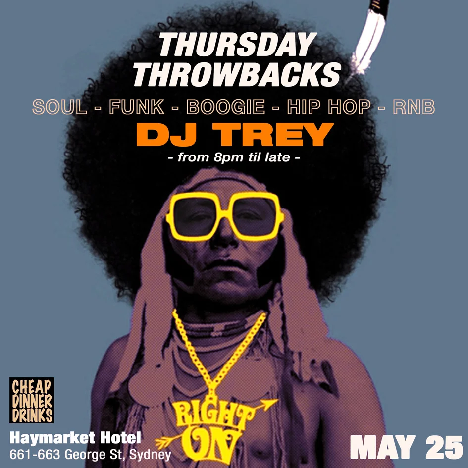 Thursday Throwbacks flyer at the Haymarket Hotel, Haymarket, Thursday 25 May 2017, DJ Trey, a blue-grey tinted figure with a huge afro, yellow square glasses and a Right On chain.