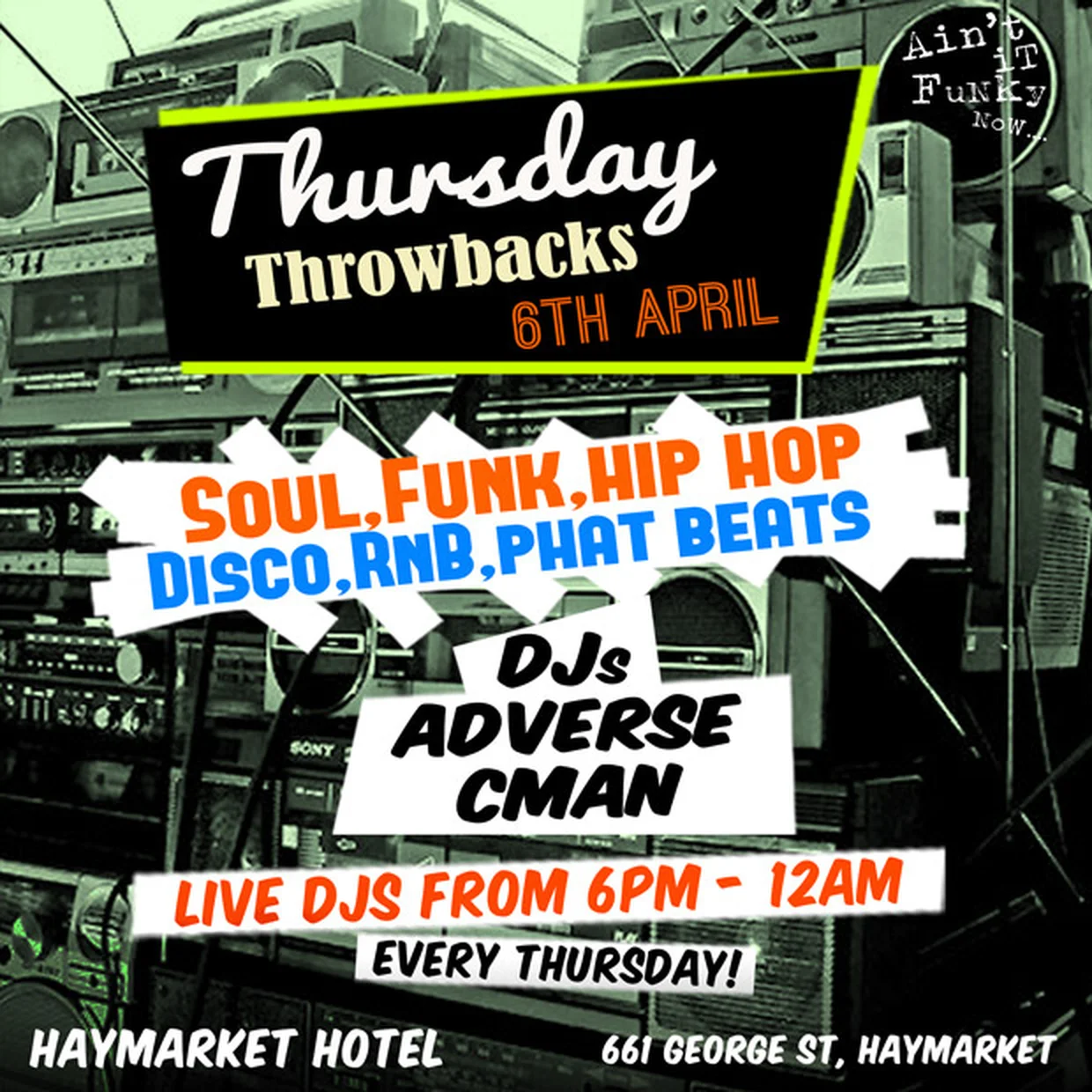 Thursday Throwbacks flyer at the Haymarket Hotel, Haymarket, Thursday 6 April 2017, DJs Adverse and DJ CMAN, a green-tinted wall of stacked vintage boomboxes.