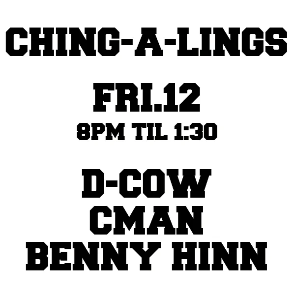 Text-only square flyer for Friday 12 January 2018 at Ching-a-Lings, Darlinghurst, 8pm til 1:30, DJs D-COW, CMAN and Benny Hinn, plain black block lettering on white
