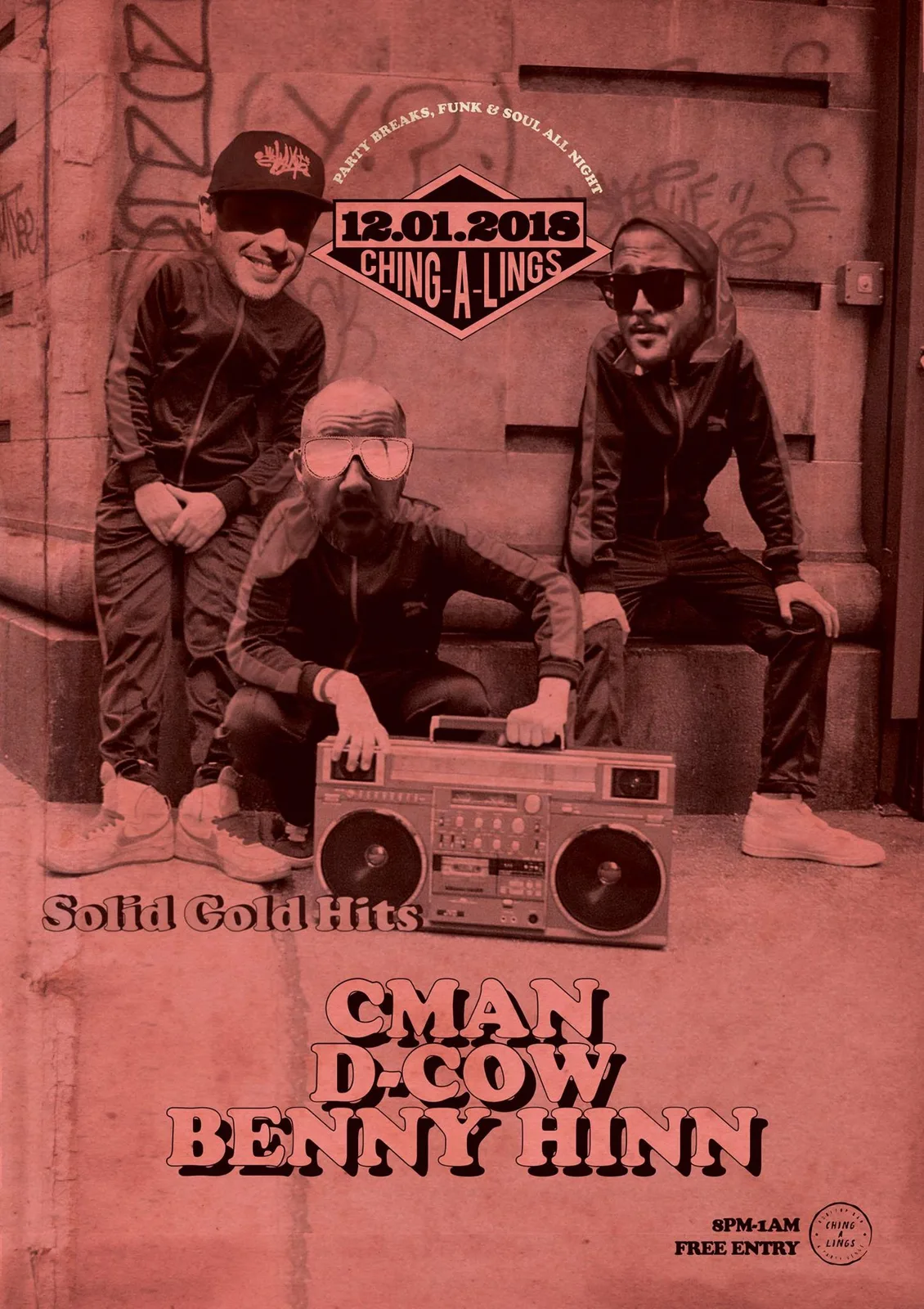 Ching-a-Lings flyer for Solid Gold Hits with CMAN, D-COW and Benny Hinn, Friday 12 January 2018, three DJs posed on a street with a boombox