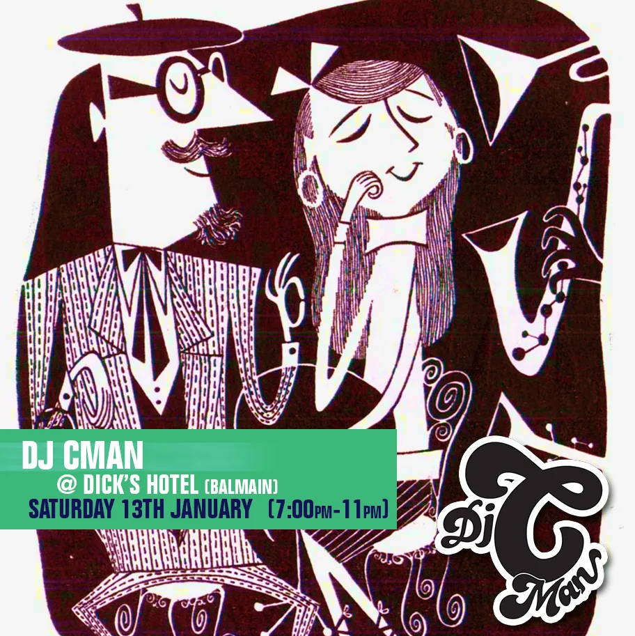 Dick's Hotel Balmain flyer for DJ CMAN, Saturday 13 January, 7pm to 11pm, with a line illustration of two musicians
