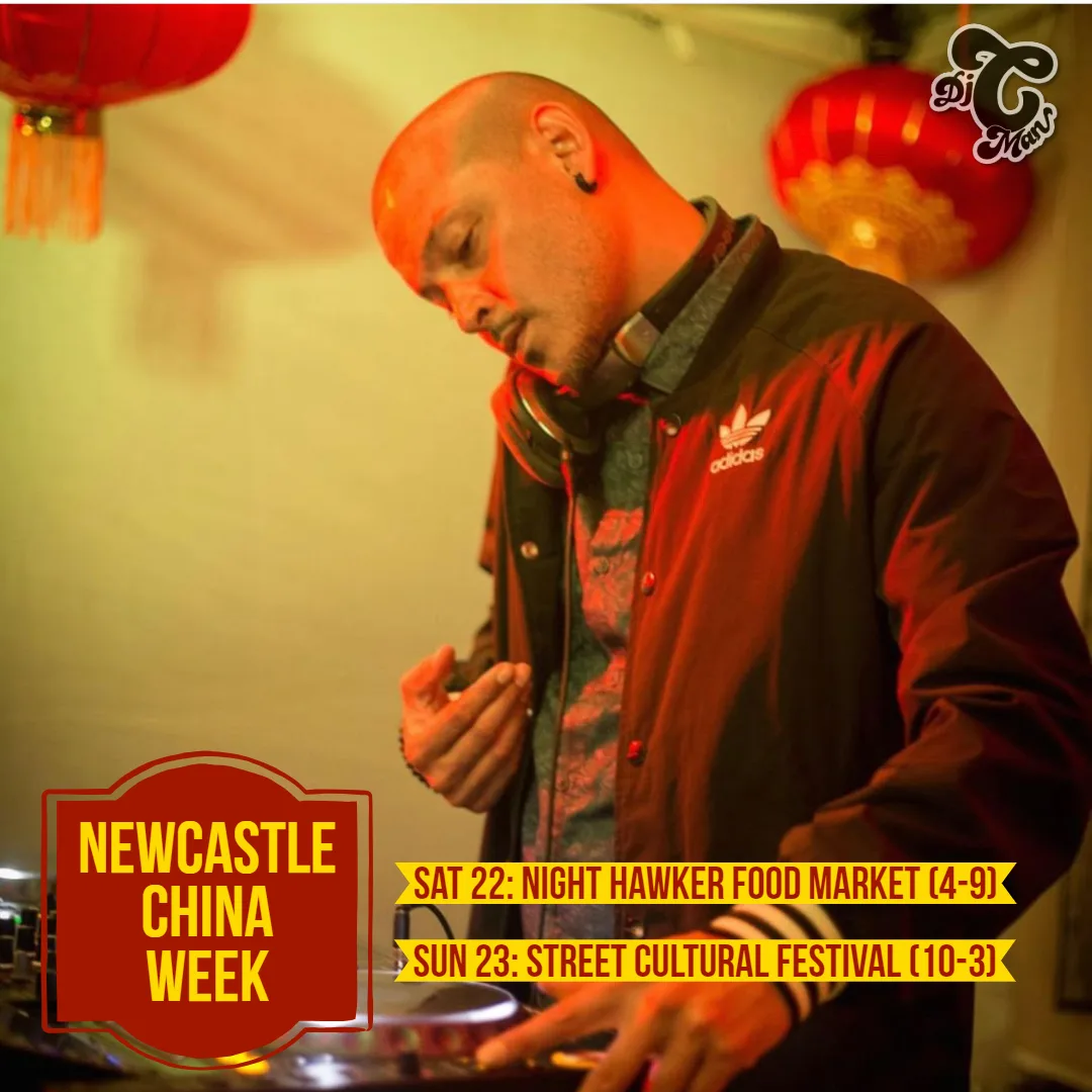 Newcastle China Week flyer for the Saturday night hawker food market and Sunday street cultural festival with DJ CMAN