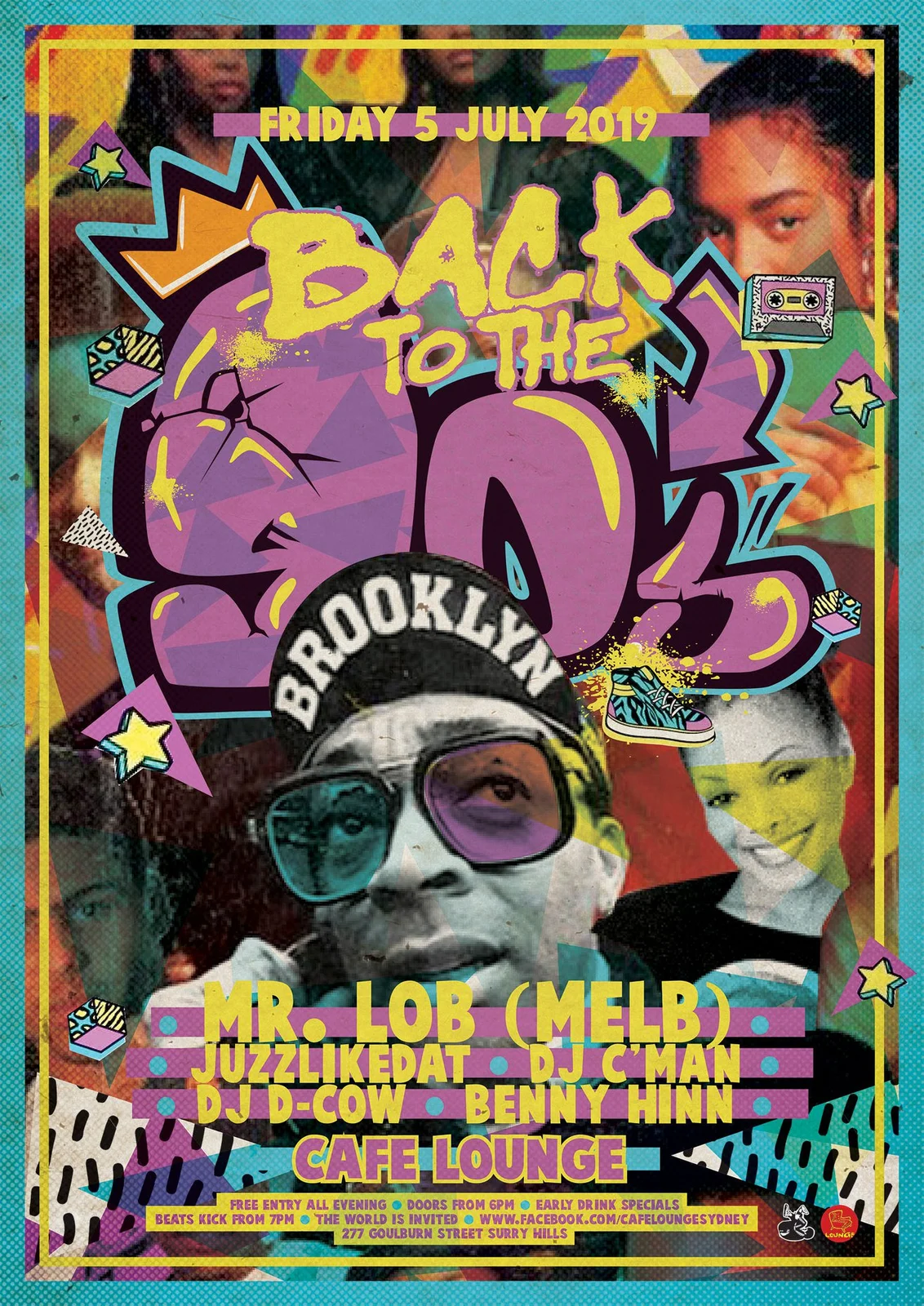 Cafe Lounge flyer for Back to the 90s at Cafe Lounge, Surry Hills, Friday 5 July 2019, DJs Mr Lob, Juzzlikedat, DJ CMAN, DJ D-Cow and Benny Hinn, Spike Lee in a Brooklyn cap under purple graffiti 90s lettering with 90s stars and cassettes