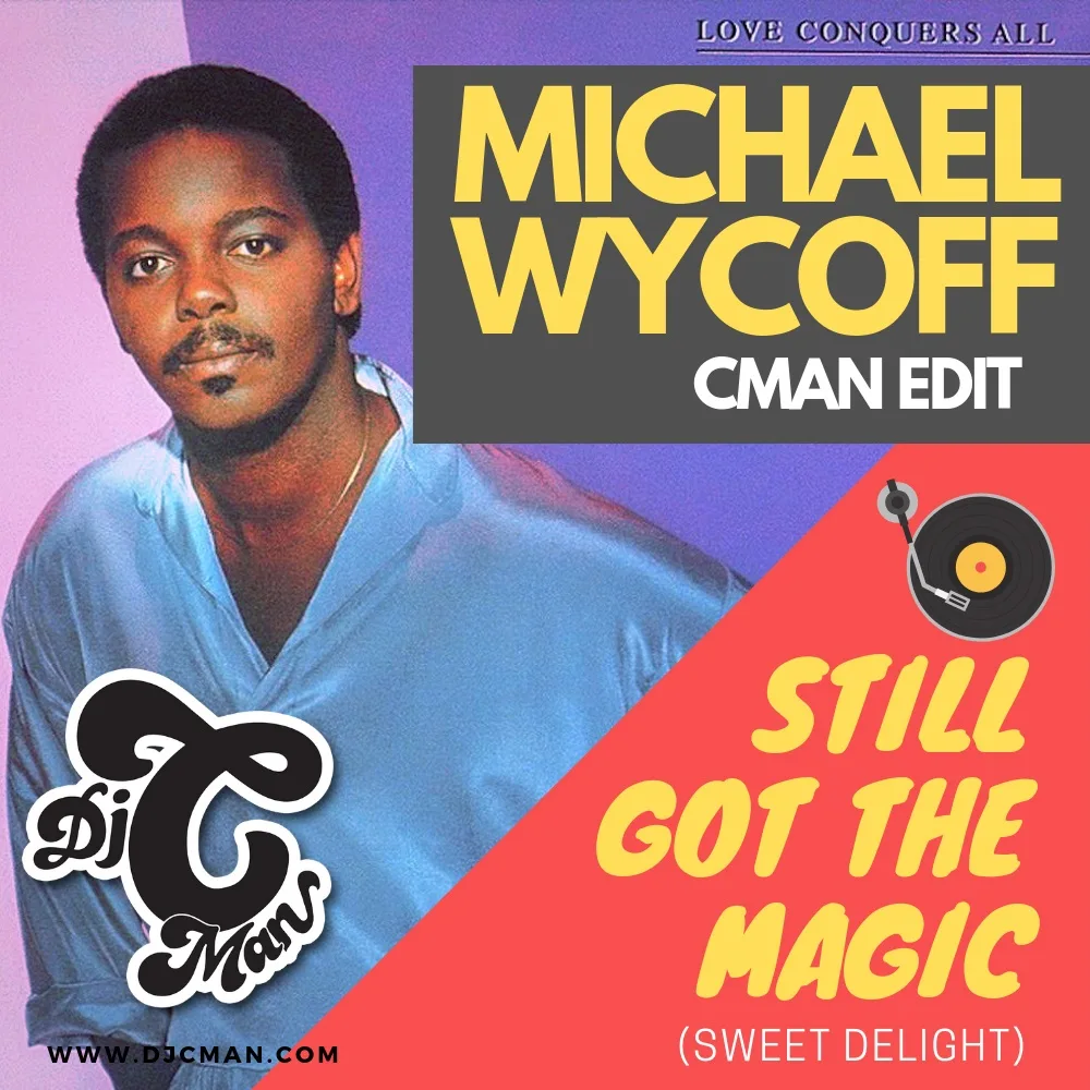Cover art for Michael Wycoff - Still Got The Magic (CMAN Edit)