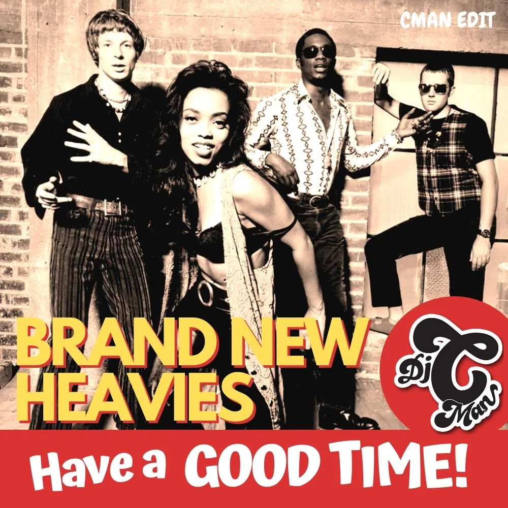 Cover art for the CMAN edit of the Brand New Heavies' Have a Good Time