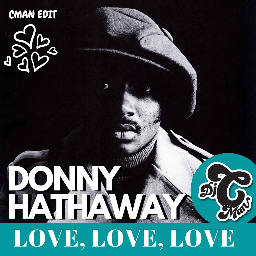 Cover art for the CMAN edit of Donny Hathaway's Love, Love, Love