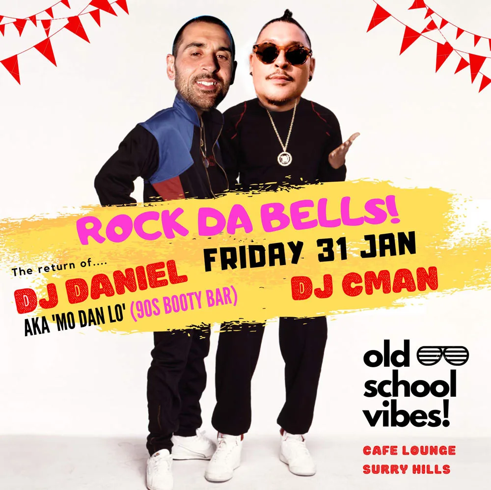 Rock Da Bells flyer for Friday 31 January at Cafe Lounge, Surry Hills, the return of DJ Daniel aka Mo Dan Lo with DJ CMAN