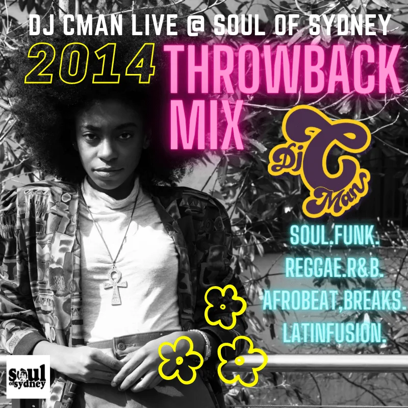 Cover art for the CMAN live at Soul of Sydney 2014 throwback mix